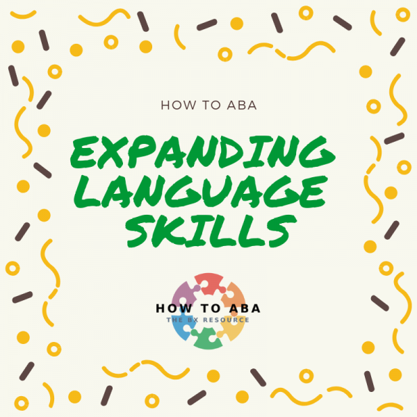 Expanding Language Skills Part 1 How to ABA Shira & Shayna BCBA's