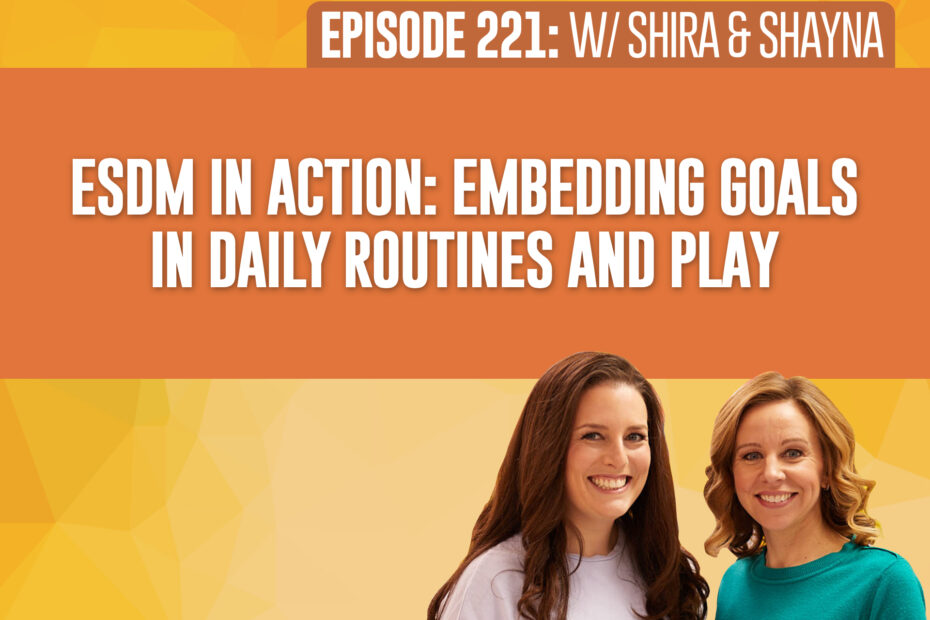 ESDM in Action: Embedding Goals in Daily Routines and Play