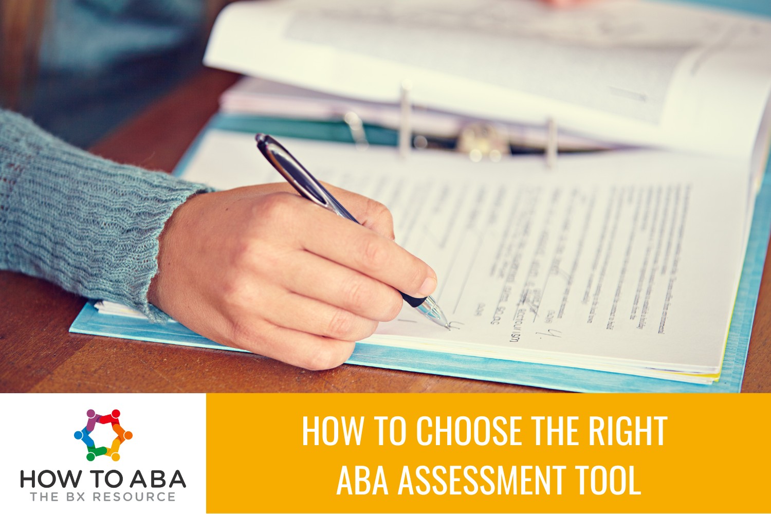 Choose the Right ABA Assessment Tool: Tailoring Your Approach From ...