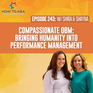 Compassionate OBM in ABA